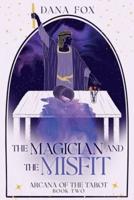 The Magician and the Misfit