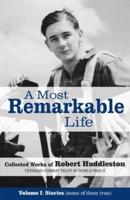 A Most Remarkable Life