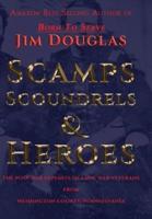 Scamps, Scoundrels & Heroes