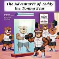 The Adventures of Teddy the Toning Bear
