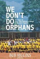 We Don't Do Orphans