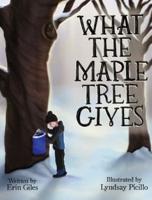 What the Maple Tree Gives