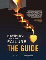 Refining Through Failure, THE GUIDE
