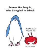 Peewee the Penguin, Who Struggled in School