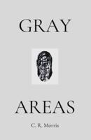 Gray Areas