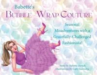 Babette's Bubble-Wrap Couture
