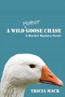 A Wild Mother Goose Chase