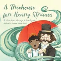 A Treehouse for Henry Strauss