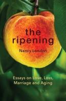 The Ripening