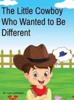 The Little Cowboy Who Wanted to Be Different