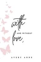 With and Without Love