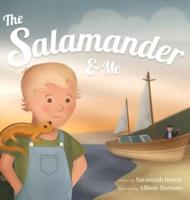 The Salamander and Me