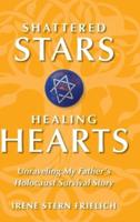 Shattered Stars Healing Hearts