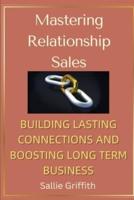 Mastering Relationship Sales