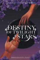 Destiny of Twilight and Stars