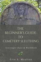 The Beginner's Guide to Cemetery Sleuthing
