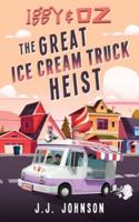 Iggy & Oz The Great Ice Cream Truck Heist