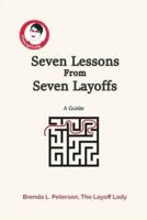 Seven Lessons From Seven Layoffs