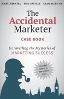 The Accidental Marketer Case Book