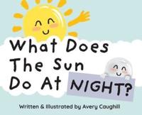 What Does The Sun Do At Night?