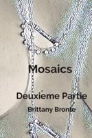 Mosaics Deuxieme Partie