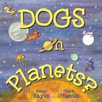 Dogs on Planets?