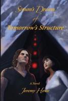 Simon's Dream of Tomorrow's Structure