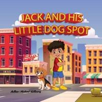 Jack and His Little Dog Spot