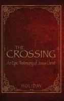 The Crossing - An Epic Testimony of Jesus Christ