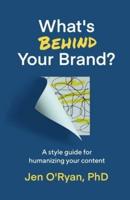 What's Behind Your Brand?