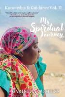 My Spiritual Journey, Knowledge & Guidance Vol. II