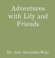 Adventures With Lily and Friends
