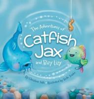 The Adventures of Catfish Jax and Bizy Lizy