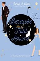 Because of Todd Abrams