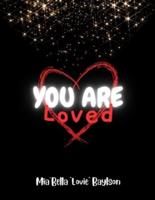 You Are Loved