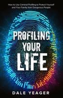Profiling Your Life