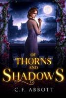 Of Thorns & Shadows