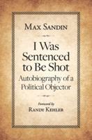 I Was Sentenced to Be Shot