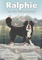 Ralphie The Big Hearted Berner