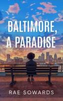 Baltimore, A Paradise