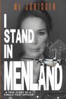 I Stand In Menland