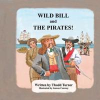 Wild Bill and The Pirates!