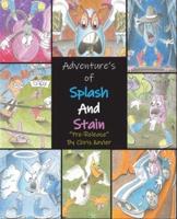 Adventure's of Splash and Stain