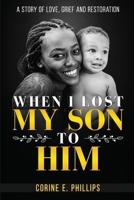 When I Lost My Son To Him