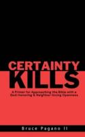 Certainty Kills