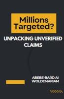 Millions Targeted? Unpacking Unverified Claims
