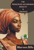 The Principles Governing Wealth & Finance