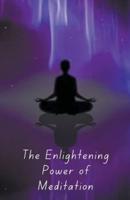 The Enlightening Power of Meditation