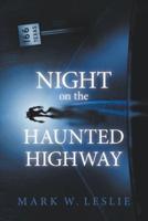 Night on the Haunted Highway