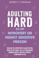 Adulting Hard as an Introvert or Highly Sensitive Person